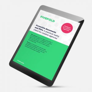 A tablet angled on a light gray background displays a Fivefold guide titled “Accessible documents and PDFs: A practical reality check for creative agencies,” with a green lower section and a pink badge reading “Designed for creative agencies.”